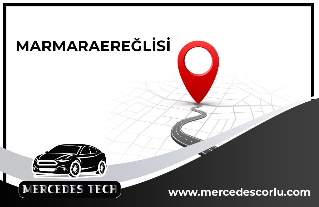 Mercedes Servisi Marmaraereğlisi